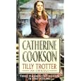 Tilly Trotter Omnibus (Catherine Cookson Ominbuses)