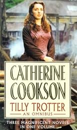 Tilly Trotter: An Omnibus (Catherine Cookson Ominbuses)