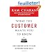 What the Customer Wants You to Know: How Everybody Needs to Think Differently About Sales