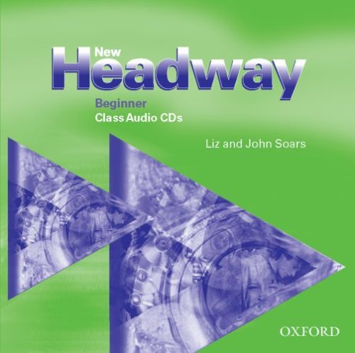New Headway Beginner: Class Audio CDs (2): Class Audio CDs Beginner level