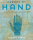 Change at Hand: Balancing Your Energy Through Palmistry, Chakras and Mudras