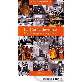 La Cor�e d�voil�e : 15 portraits pour comprendre