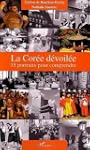 La Cor�e d�voil�e : 15 portraits pour...
