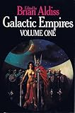Galactic empires : an anthology of way-back-when futures