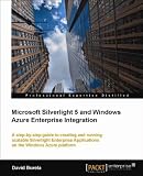 Microsoft Silverlight 5 and Windows Azure Enterprise Integration