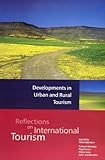 Developments in urban and rural tourism : reflections on international tourism