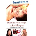 Stimulez votre visage par la Faciale-gym