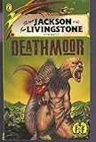 Steve Jackson and Ian Livingstone present deathmoor