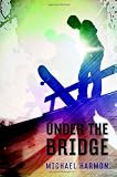 Under the Bridge