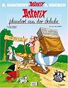 Asterix 32. Asterix plaudert aus der Schule: Kurzgeschichten