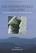 The Undiscovered Country: The Earlier Prehistory of the West Midlands (Making of the West Midlands)