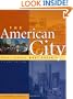 The American City : What Works, What Doesn't