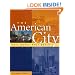 The American City : What Works, What Doesn't