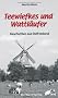 Teewiefkes und Wattl�ufer - Geschichten und Anekdoten aus Ostfriesland