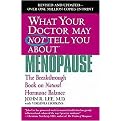 What Your Doctor May Not Tell You About Menopause (The Breakthrough Book on Natural Hormone Balance) (Revised) (Paperback)