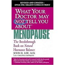 What Your Doctor May Not Tell You About Menopause (The Breakthrough Book on Natural Hormone Balance) (Revised) (Paperback)