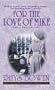 For The Love Of Mike