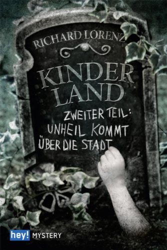 Kinderland: Zweiter Teil: Unheil kommt über die Stadt (German Edition)