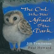 The Owl Who was Afraid of the Dark | [Jill Tomlinson]