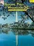 National Parks of Washington D.C.: The Story Behind the Scenery