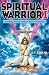 Spiritual Warrior I: Uncovering Spiritual Truths in Psychic Phenomena