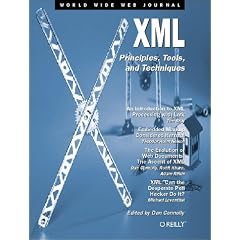 XML: Principles, Tools and Techniques (World Wide Web Journal; Vol. 2, No. 4; Winter 1997)