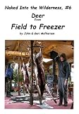 Deer, from Field to Freezer