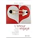 L'amour engag� : Am�liorez votre relation amoureuse gr�ce � la th�rapie ACT