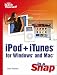 iPod+iTunes for Windows and MAC in a Snap (Sams Teach Yourself in a Snap)