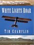 White Lights Roar: A Western Story