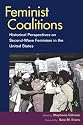 Feminist Coalitions: Historical Perspectives on Second-wave Feminism in the United States (Women in American History)