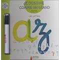 Je dessine comme un grand : Les lettres