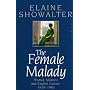 The Female Malady: Women, Madness and English Culture, 1830-1980
