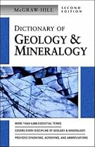 Dictionary of Geology & Mineralogy (McGraw-Hill Dictionary of)