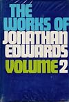 The Works of Jonathan Edwards Volume 2