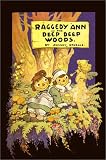 Raggedy Ann in the Deep Deep Woods: Classic Edition