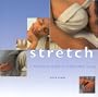 Stretch: A Practical Guide to Stree-Free Living (Guide For Life)