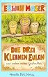 Die drei kleinen Eulen und sieben andere Geschichten. ( Ab 8 J.)