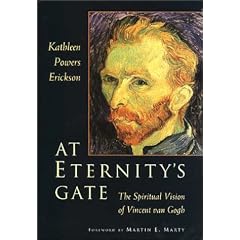 At Eternity's Gate: Spiritual Vision of Vincent Van Gogh
