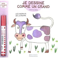 Je dessine comme un grand : Les Animaux de la ferme (pages effa�ables � sec + 1 Stabilo)