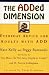 Books : The ADDED DIMENSION: Everyday Advice for Adults with ADD