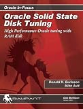Oracle Solid State Disk Tuning: High Performance Oracle Tuning with RAM Disk