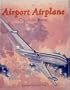 The Airport Airplane: Coloring Book