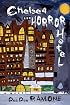 Chelsea Horror Hotel: A Novel
