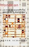Mondrian: On the Humanity of Abstract Painting