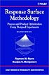 Response Surface Methodology: Process and Product Optimization Using Designed Experiments (Wiley Series in Probability and Statistics)