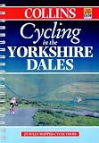 Cycling in the Yorkshire Dales: 25 Cycle Tours in and Around the Yorkshire Dales (Cycling Guide)