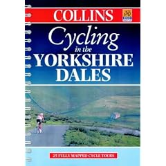 Cycling in the Yorkshire Dales: 25 Cycle Tours in and Around the Yorkshire Dales (Cycling Guide)