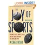 Joy of Sports, Revised: Endzones, Bases, Baskets, Balls, and the Consecration of the American Spirit