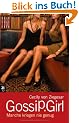 Gossip Girl - Manche kriegen nie genug: Band 13
